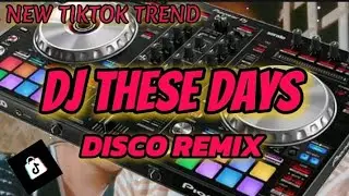 DJ THESE DAYS | DISCO REMIX 2K24