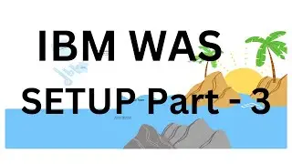 IBM WebSphere Application Server Installation Setup Part - 3