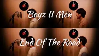 [Cover] Boyz II Men - End of the road (cover by SON.G)