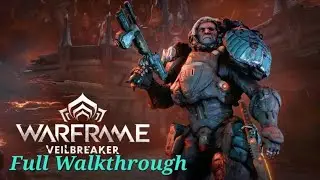 Warframe VeilBreaker Full Quest Walkthrough/Gameplay (PS5, PS4, PC, Xbox)