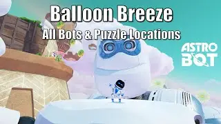 Astro Bot - Balloon Breeze All Bots & Puzzle Locations