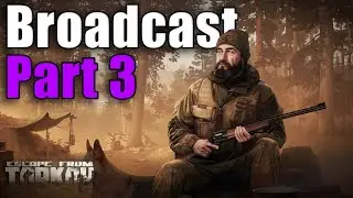TASK GUIDE - [Jaeger] - Broadcast Part 3 - Escape from Tarkov