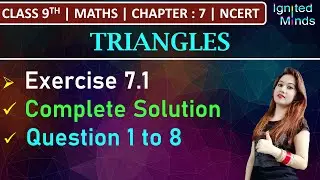 Class 9th Maths | Exercise 7.1 (Complete Solution) | Chapter 7 - Triangles | NCERT
