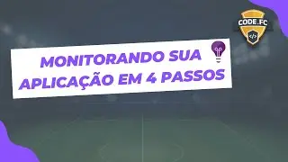 Monitorando sua aplicação em 4 passos