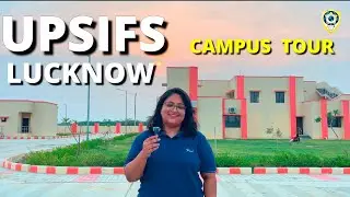 UPSIFS Lucknow | Campus Tour | Uttar Pradesh State Institute of Forensic Science