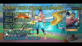 SCRIPT SKIN ZILONG SUMMER WAVE PATCH PROJECT NEXT || MOBILE LEGEND