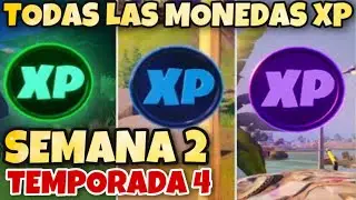 UBICACIÓN DE TODAS LAS MONEDAS XP DE LA SEMANA 2 TEMPORADA 4 DE FORTNITE | SUBIR DE NIVEL MAS RAPIDO