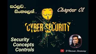 Learn Cyber Security (සිංහල) Chapter 01 - Security Concepts and Controls