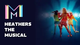 Coming Soon: Heathers the Musical | Marquee TV