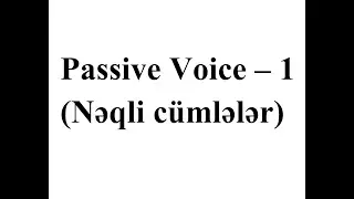 İngilis dili, Toplu 1,  Passive Voice (1)