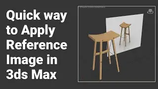 Quick Way To Apply Reference Image In 3ds Max | 3ds Max Tips & Tricks