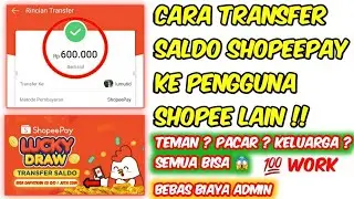 CARA TRANSFER SALDO SHOPEEPAY KE SESAMA PENGGUNA SHOPEE | TERBARU 2021
