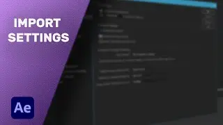Import settings Adobe After Effects
