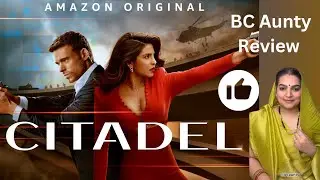 Citadel Review | Priyanka Chopra | BC Aunty Review | Richard Madden | Web Series Review
