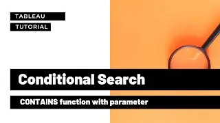 How to allow for conditional search in Tableau