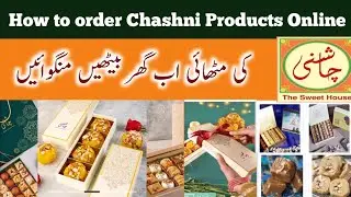 How to order Chashni Products Online || Chashni Mithai || Chashni Cakes ||