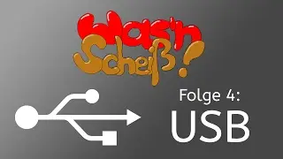 Wasn Scheiß! #4 - USB