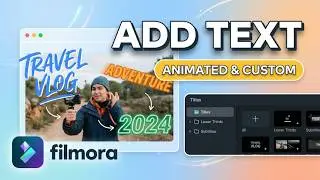 How to Add Text to a Video in Filmora (2026) — Quick & Easy