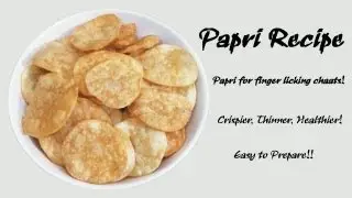 Papdi Recipe | How to make Papdi for Chaats