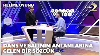 Dans Ve Salınım Anlamlarına Gelen Arapça Kökenli Bir Sözcük | Kelime Oyunu