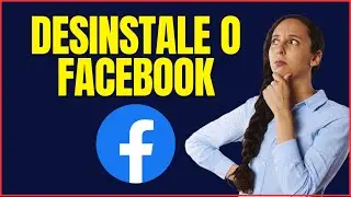 COMO DESINSTALAR O FACEBOOK TEMPORARIAMENTE
