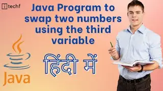 Java Program to swap two numbers using the third variable | swap two numbers program in java