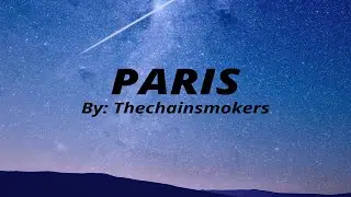 The chainsmokers - Paris (lyrics)
