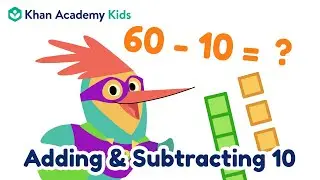 Adding & Subtracting by 10 | Place Value for Kids | Khan Academy Kids