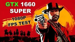 FPS TEST - GTX 1660 SUPER + İ5 9600KF -Red Dead Redemption 2 1080p HİGH-LOW