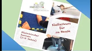 kreative Spielideen / Kletterkurs für zu Hause -Langeweile? Regen? Corona? ( Kleinkinder 2-3 Jahre)