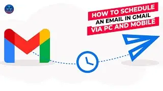 How to Schedule an Email in Gmail Using PC And Mobile