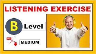 Listening Test - Level B  (Medium) + PDF -multiple choice questions  - Easy English Lesson