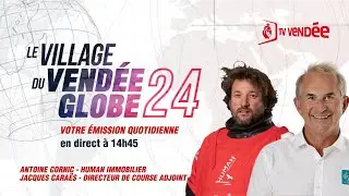 Le Village du Vendée Globe 2024 – avec Antoine Cornic et Jacques Caraës