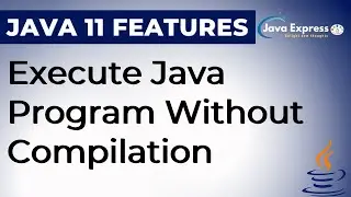 Running Java File with Single 'java' Command  | Java 11 Features