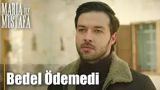 Yeni bir savaş mı çıkacak? - Maria ile Mustafa 17. Bölüm | Final