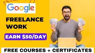 Earn ₹3000/Day With Google | Best Freelance Work | Free Courses And Certificates