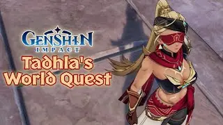 Tadhla's World Quest – A Full-Walkthrough Guide & Gameplay | Genshin Impact v3.4