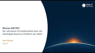 FITS DAYS 2025 | Mission SAP BTP: Ultimativer Schnellüberblick über die mächtige Business-Plattform
