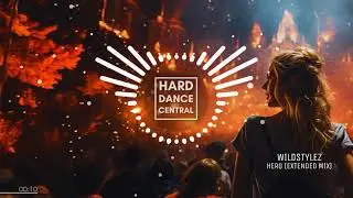 Wildstylez - Hero (Extended Mix)