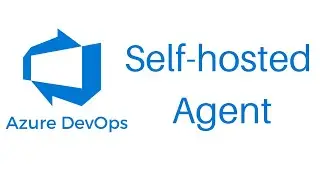 Azure DevOps | Self hosted Agent | Agent