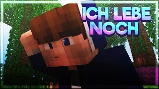 Ja! 😇 Ich lebe noch und Minecraft natürlich auch!
