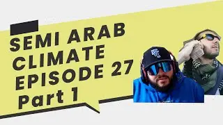 SEMI ARAB CLIMATE EPISODE 27 PART 1 | Top 40 best Cuisines