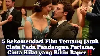 5 Rekomendasi Film Tentang Jatuh Cinta Pada Pandangan Pertama, Cinta Kilat yang Bikin Baper‼️