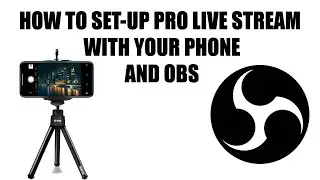 HOW TO SET-UP PRO LIVE STREAM WITH YOUR PHONE AND OBS