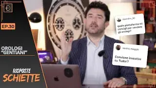 Investimenti (e basta!), Vendite, Orologi a 300€ e molto altro!