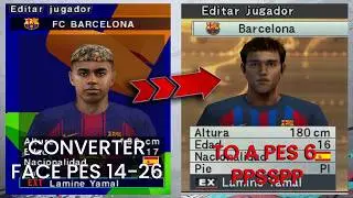 TUTORIAL| CREAR FACES PES 6 PPSSPP, CONVERTIR FACES PES 26-14-13-12-11 A PES 6 PPSSPP