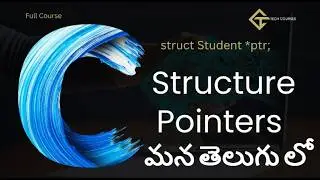 Structures with Pointers in C – Full Topic Structure(with Examples like struct student *s)In Telugu