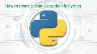 69.Complete Python Basics for Automation - Raise User Defined Exceptions