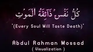 Kullu Nafsin Zaikatul Maut - Abdul Rahman Mossad
