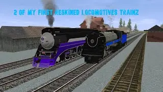 My First two Reskins I have worked on in Trainz!